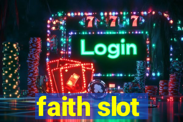 faith slot