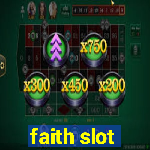 faith slot