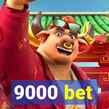 9000 bet