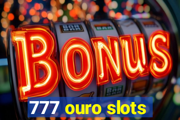 777 ouro slots