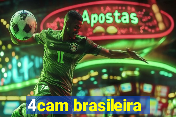 4cam brasileira