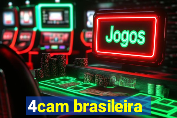 4cam brasileira