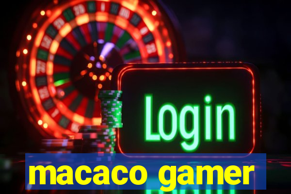 macaco gamer