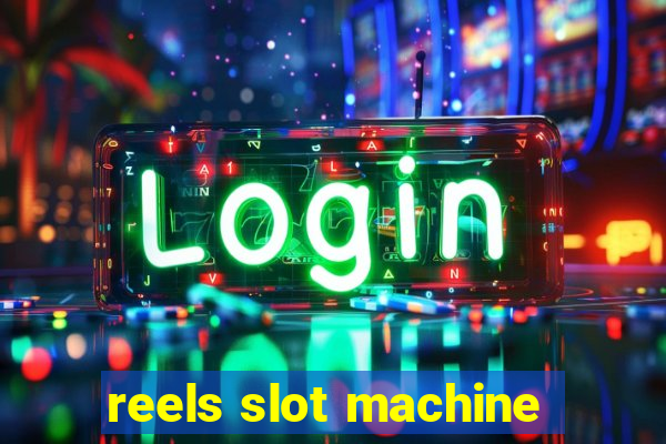 reels slot machine