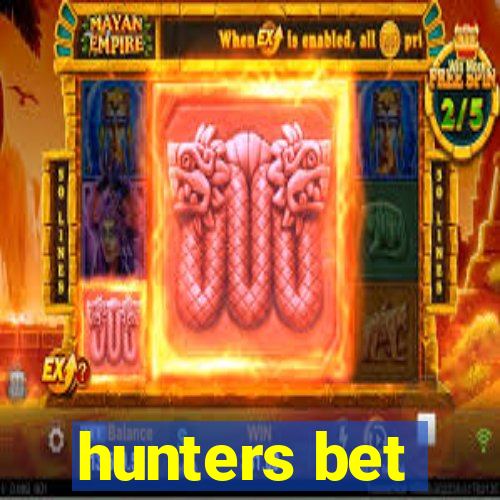 hunters bet