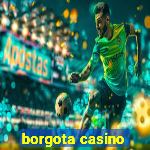 borgota casino