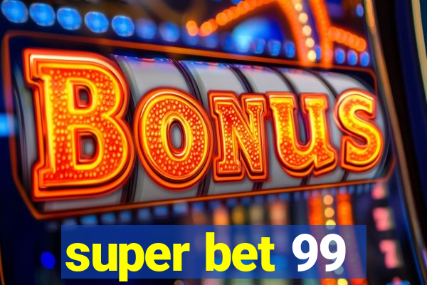 super bet 99