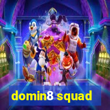 domin8 squad