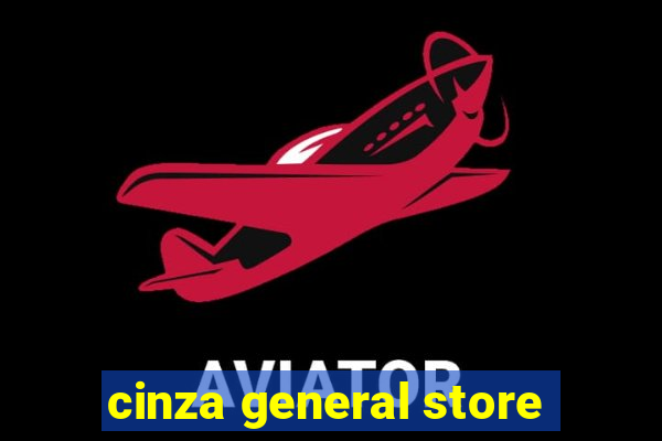 cinza general store