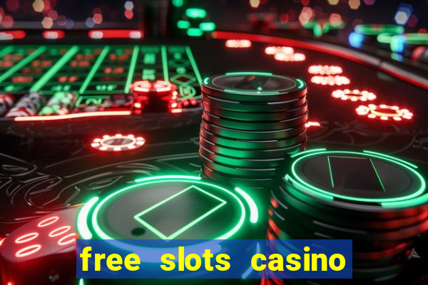 free slots casino machines games