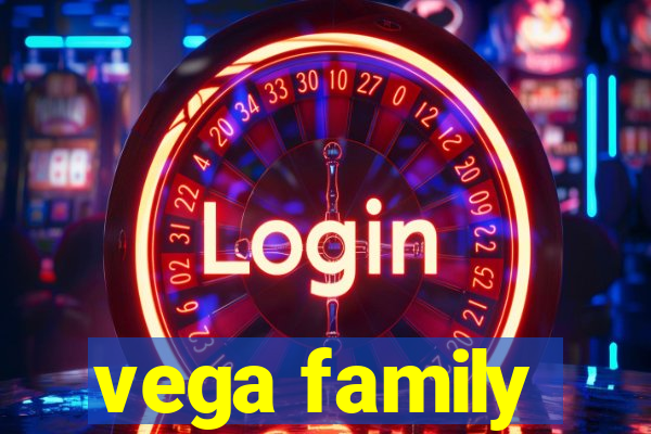 vega family