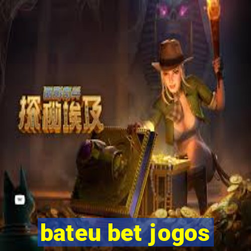 bateu bet jogos