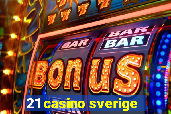 21 casino sverige