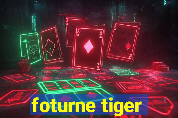 foturne tiger