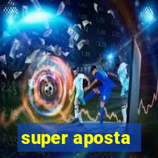 super aposta