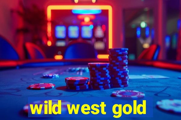 wild west gold