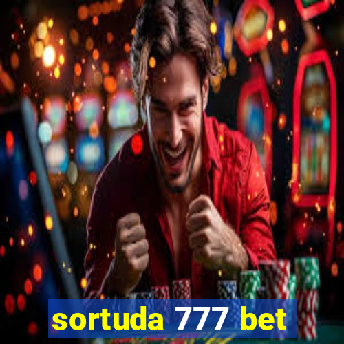 sortuda 777 bet