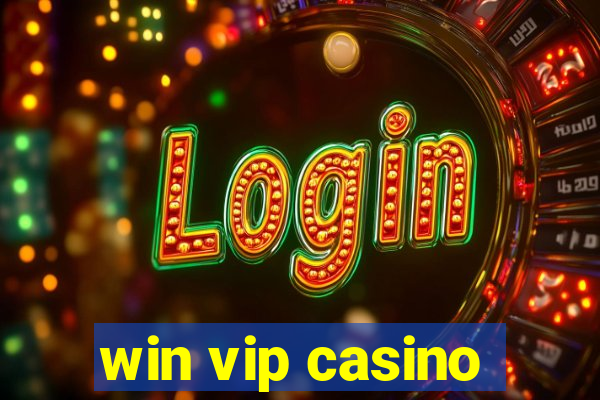 win vip casino