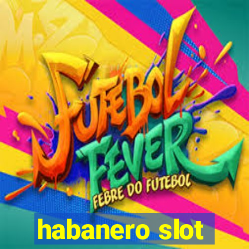 habanero slot