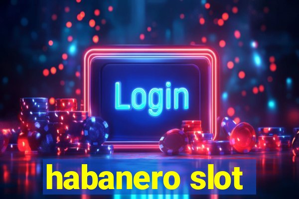 habanero slot