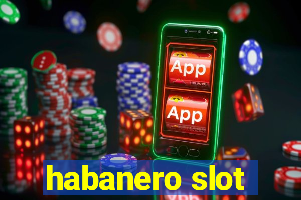 habanero slot