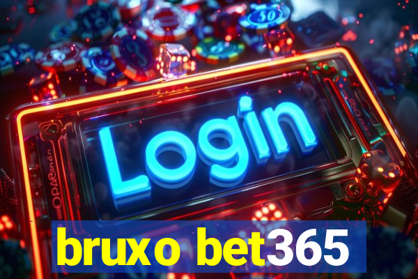 bruxo bet365