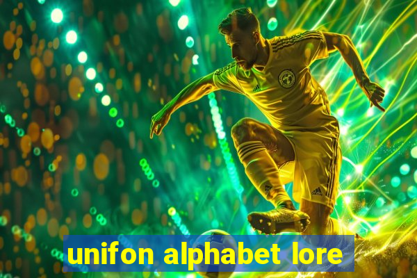 unifon alphabet lore