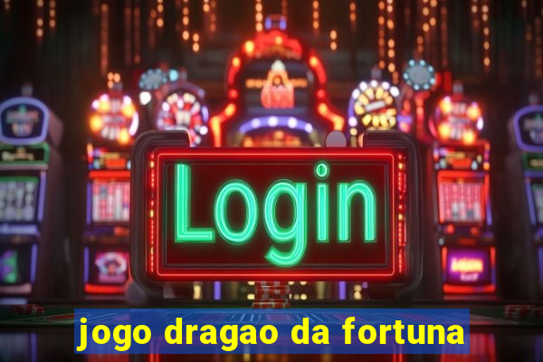 jogo dragao da fortuna