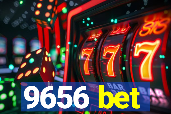 9656 bet