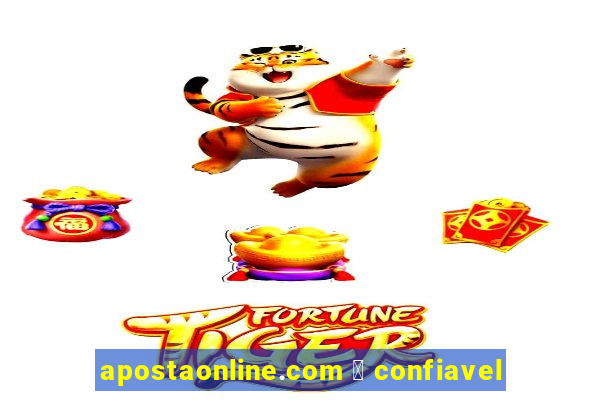 apostaonline.com 茅 confiavel