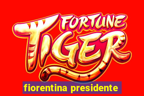 fiorentina presidente