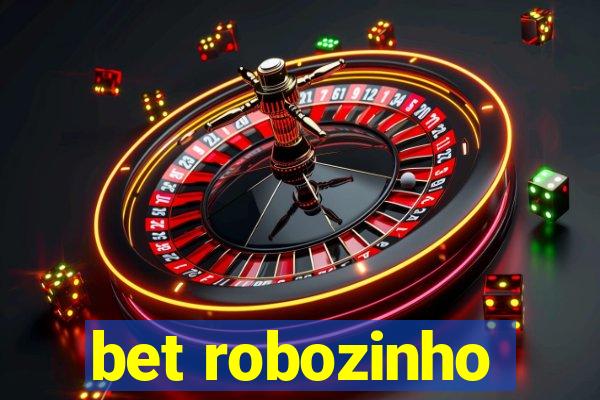 bet robozinho