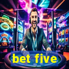 bet five