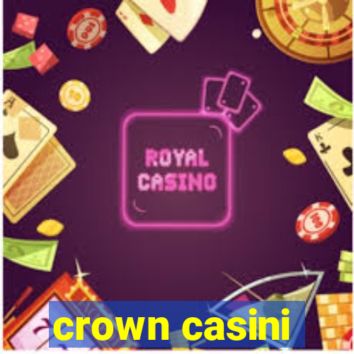 crown casini