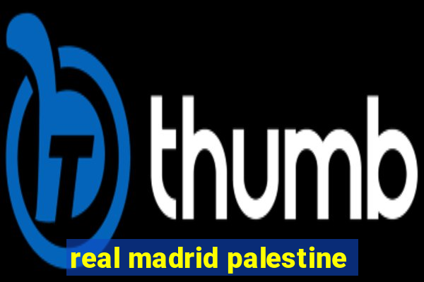 real madrid palestine