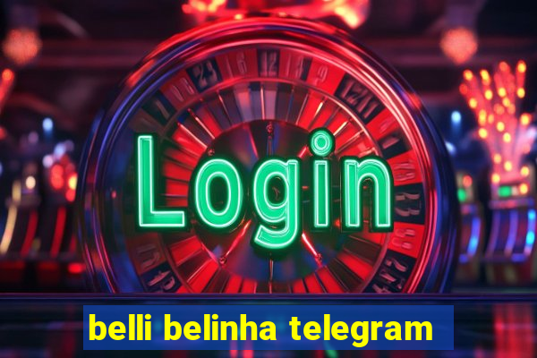 belli belinha telegram