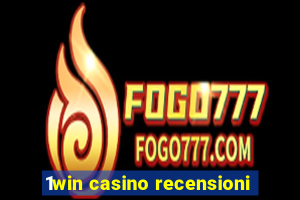 1win casino recensioni