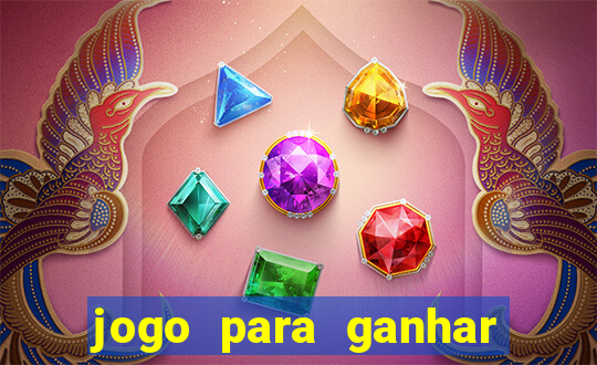 jogo para ganhar dinheiro na internet