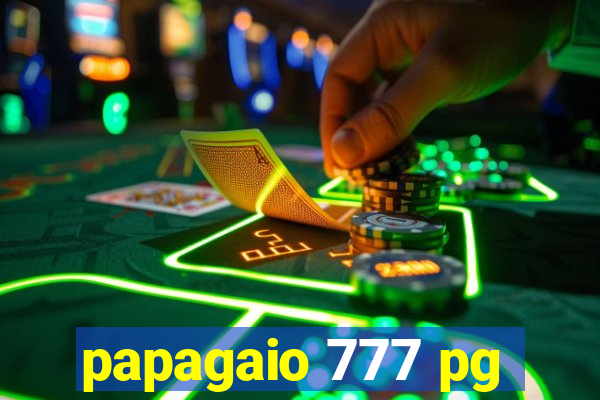 papagaio 777 pg