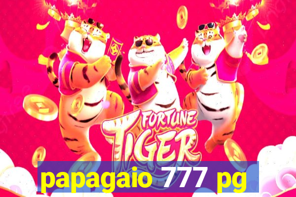 papagaio 777 pg