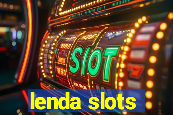 lenda slots