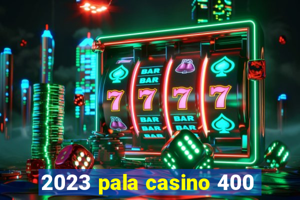 2023 pala casino 400