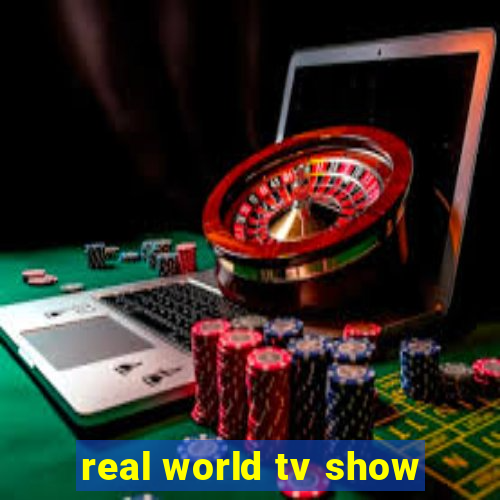 real world tv show