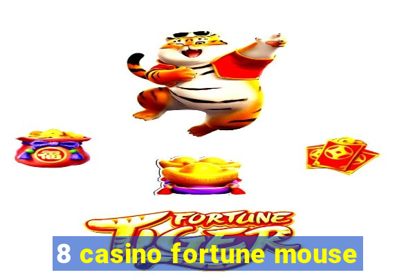 8 casino fortune mouse