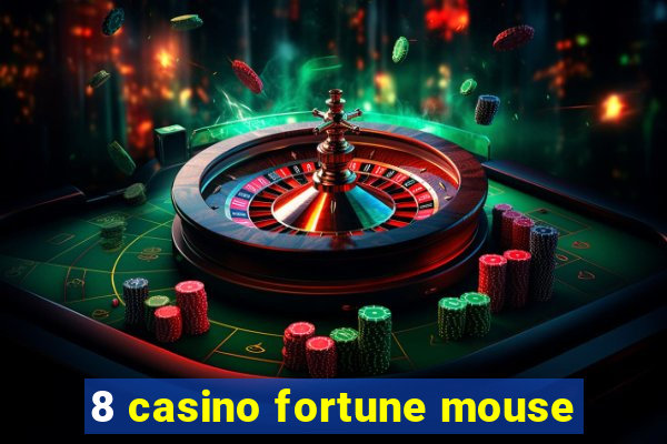 8 casino fortune mouse