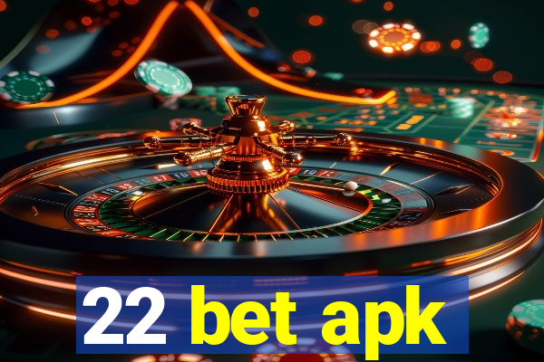 22 bet apk