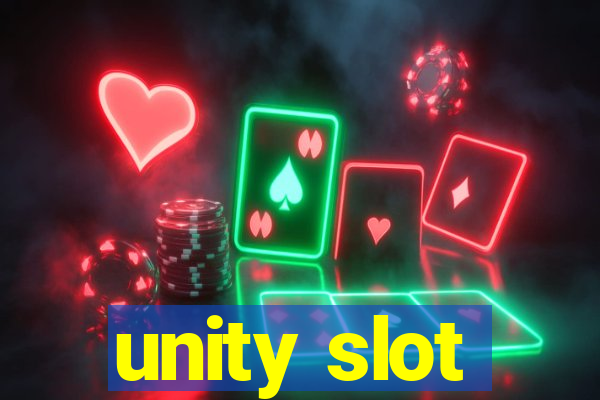 unity slot