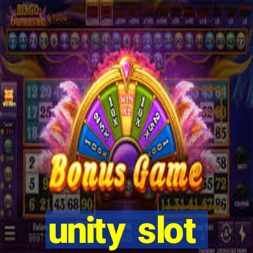 unity slot