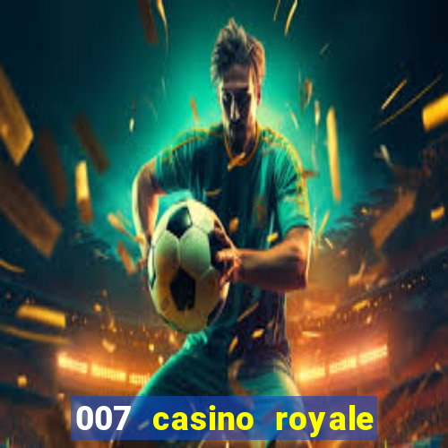 007 casino royale jogo online