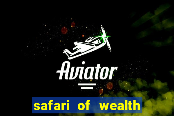 safari of wealth slot free play